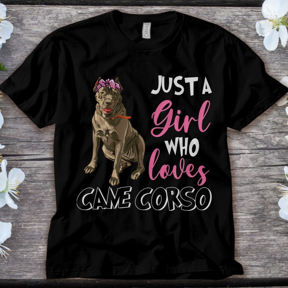 Cane Corso Dog Just A Girl Loves Cane Corso Dog Lover Unisex Adult T-shirt Kid